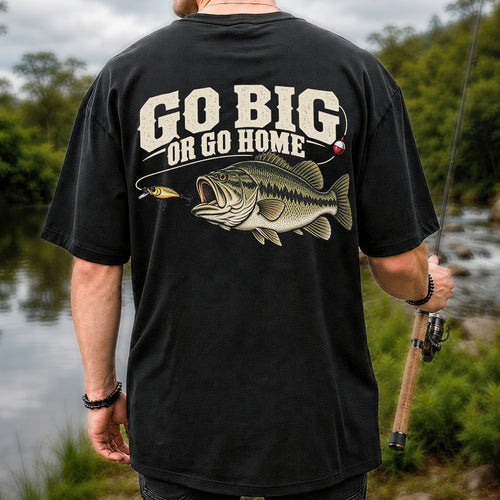 Go Big or Go Home Bass Fishing Graphic T-Shirt | Back Print