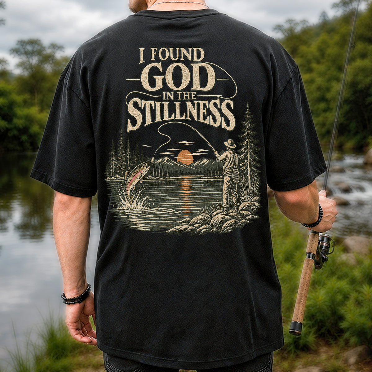 I Found God in the Stillness Trout Fly Fishing Sunset T-Shirt | Back Print