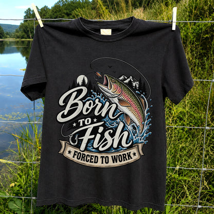 Born to Fish Forced to Work Jumping Rainbow Trout Fishing T-Shirt