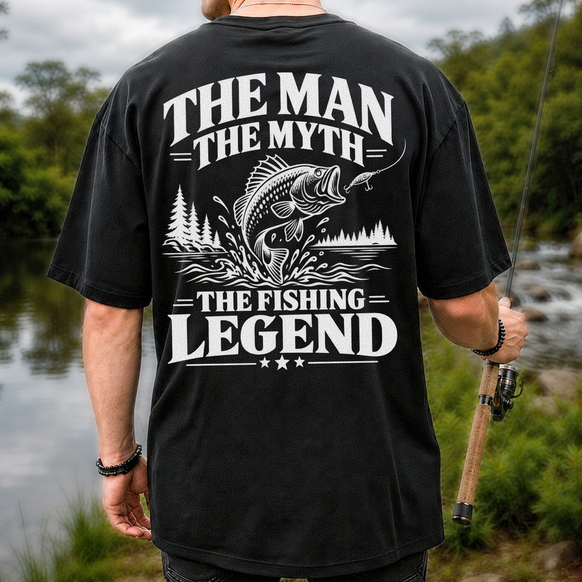 The Man The Myth The Fishing Legend T-Shirt | Back Print
