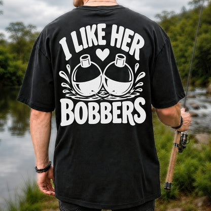 I Like Her Bobbers Funny Fishing T-Shirt | Back Print