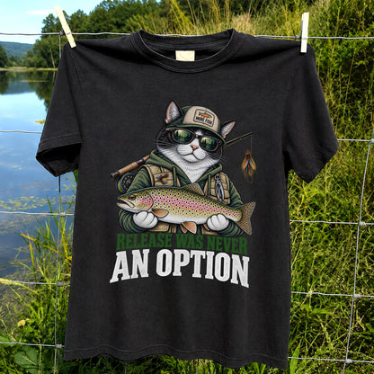 Release Was Never an Option Cat and Trout Funny Fishing T-Shirt