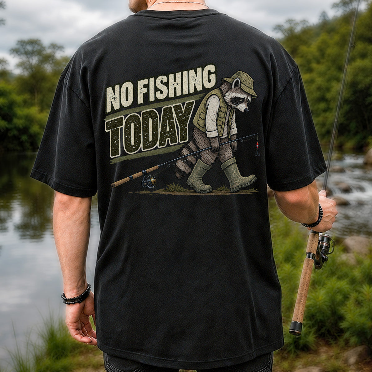 No Fishing Today Raccoon Funny Fishing T-Shirt | Back Print