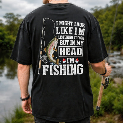 I Might Look Like I'm Listening to You But in My Head I'm Fishing Rainbow Trout T-Shirt | Back Print