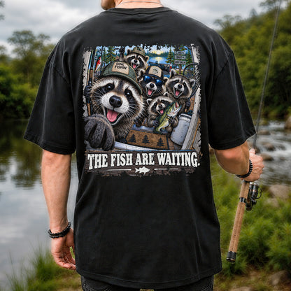 The Fish Are Waiting Raccoon Crew Funny Fishing T-Shirt | Back Print