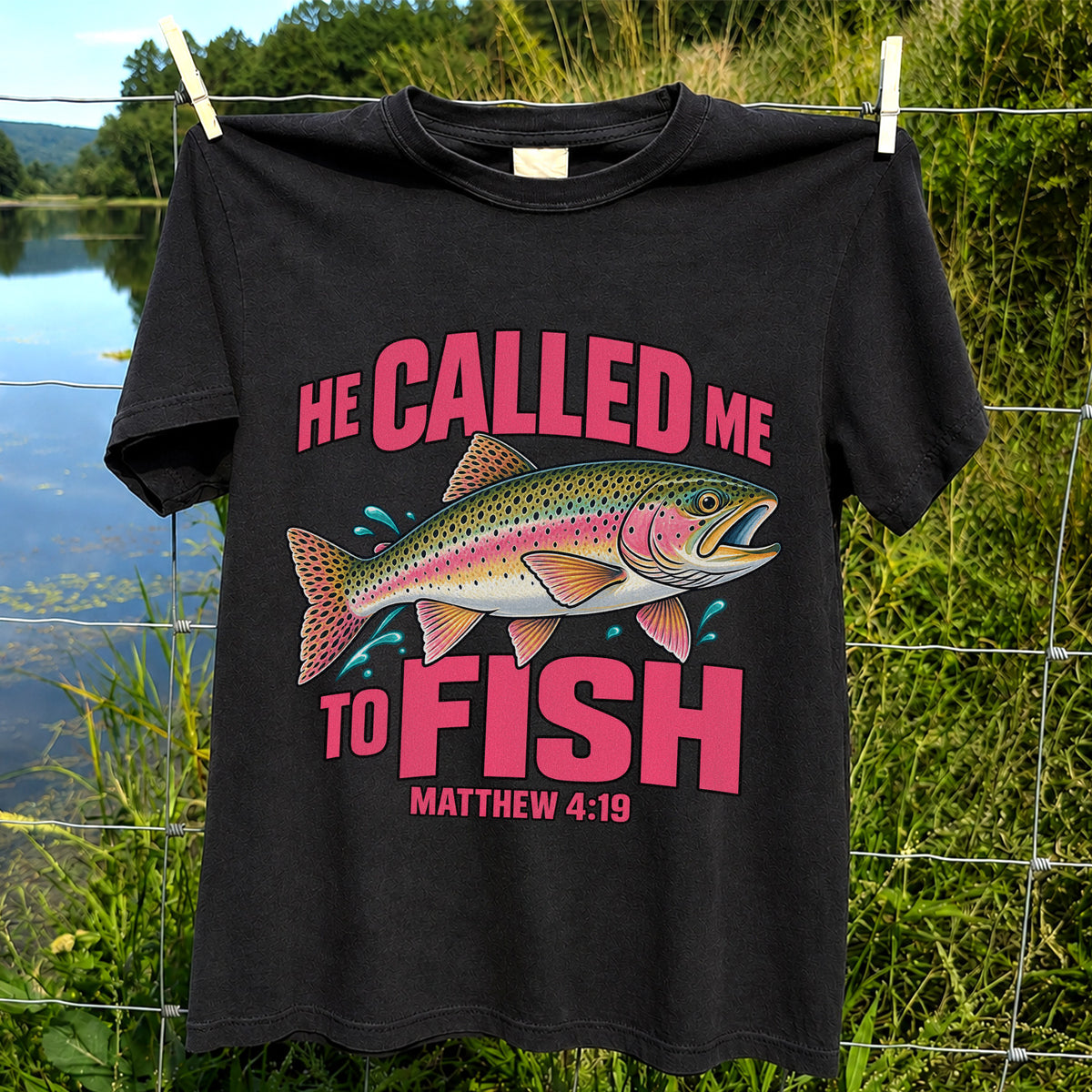 He Called Me to Fish Matthew 4:19 Rainbow Trout Christian Fishing T-Shirt
