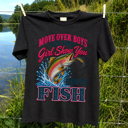 Move Over Boys Let This Girl Show You How to Fish Rainbow Trout T-Shirt