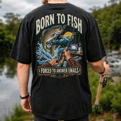 Born to Fish Forced to Answer Emails Rainbow Trout Fishing T-Shirt | Back Print