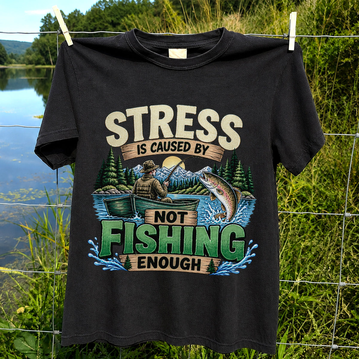 Stress Is Caused by Not Fishing Enough Rainbow Trout and Fishing Boat T-Shirt