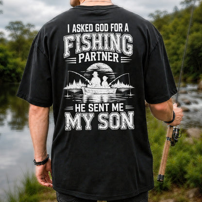 I Asked God for a Fishing Partner He Sent Me My Son T-Shirt | Back Print