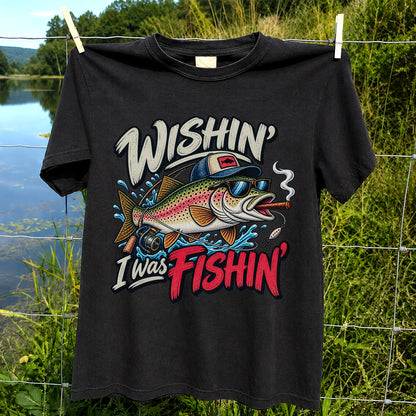 Wishin' I Was Fishin' Funny Rainbow Trout Fishing T-Shirt