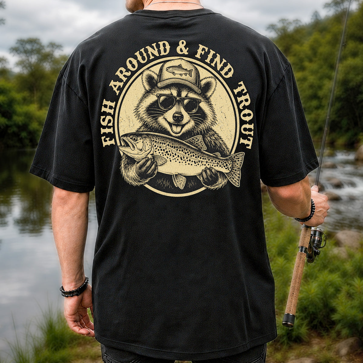 Fish Around & Find Trout Funny Raccoon Fishing T-Shirt | Back Print