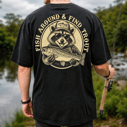Fish Around & Find Trout Funny Raccoon Fishing T-Shirt | Back Print