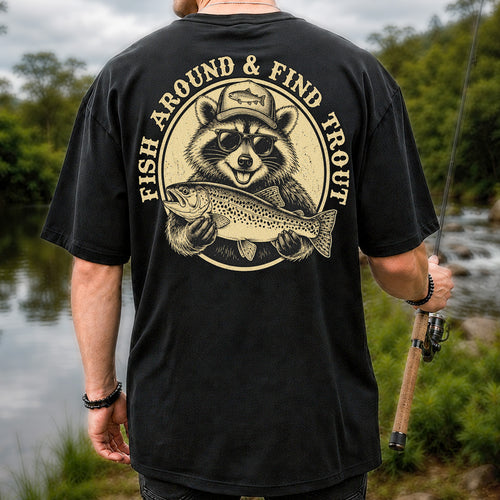 Fish Around & Find Trout Funny Raccoon Fishing T-Shirt | Back Print