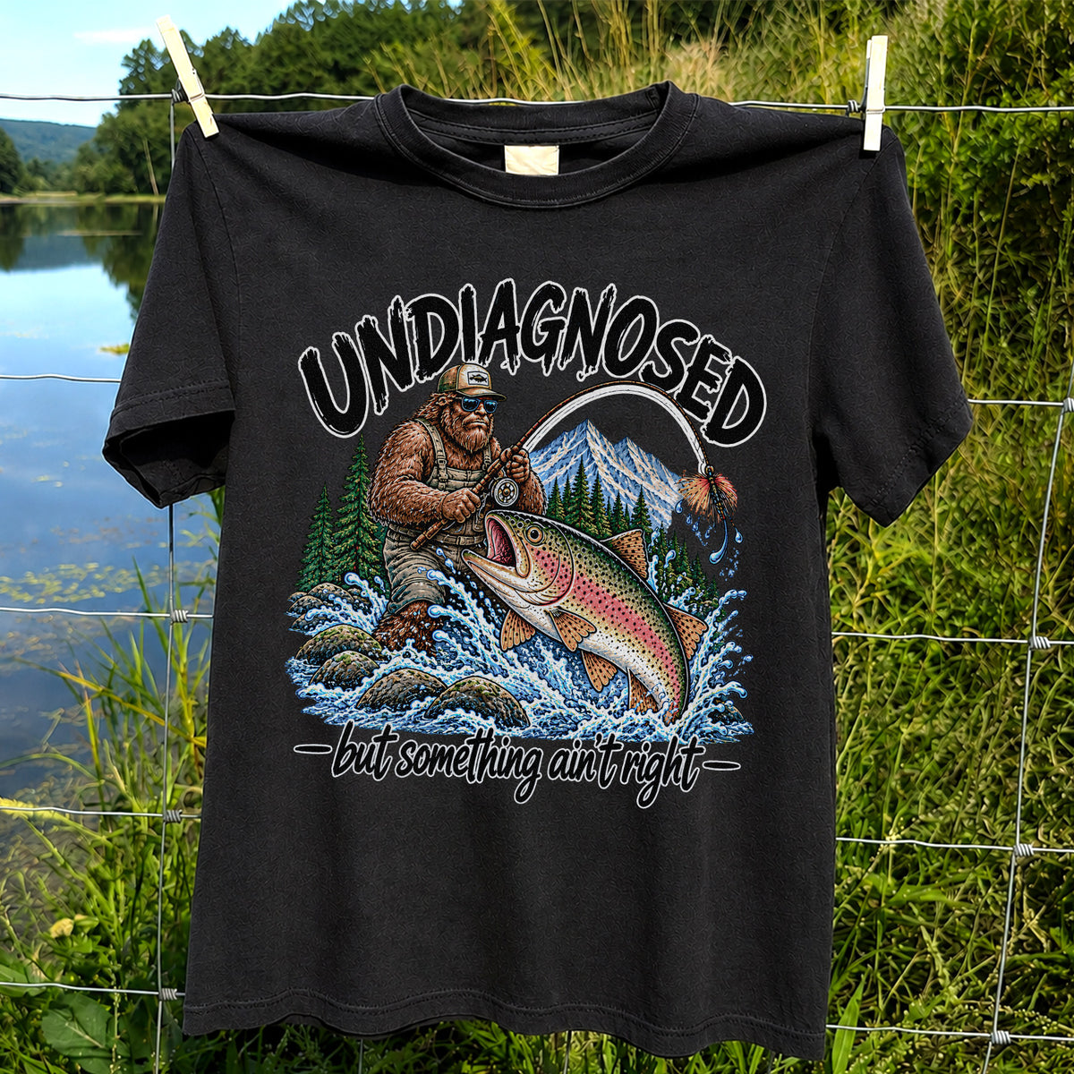 Undiagnosed But Something Ain't Right Bigfoot Trout Fishing T-Shirt
