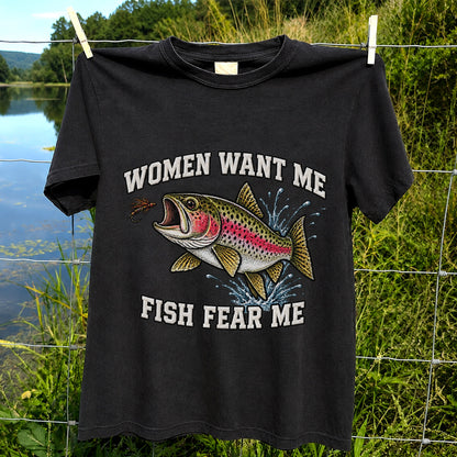 Women Want Me Fish Fear Me Rainbow Trout Fishing T-Shirt