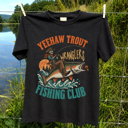 Yeehaw Trout Wranglers Fishing Club Cowboy Skeleton T-Shirt