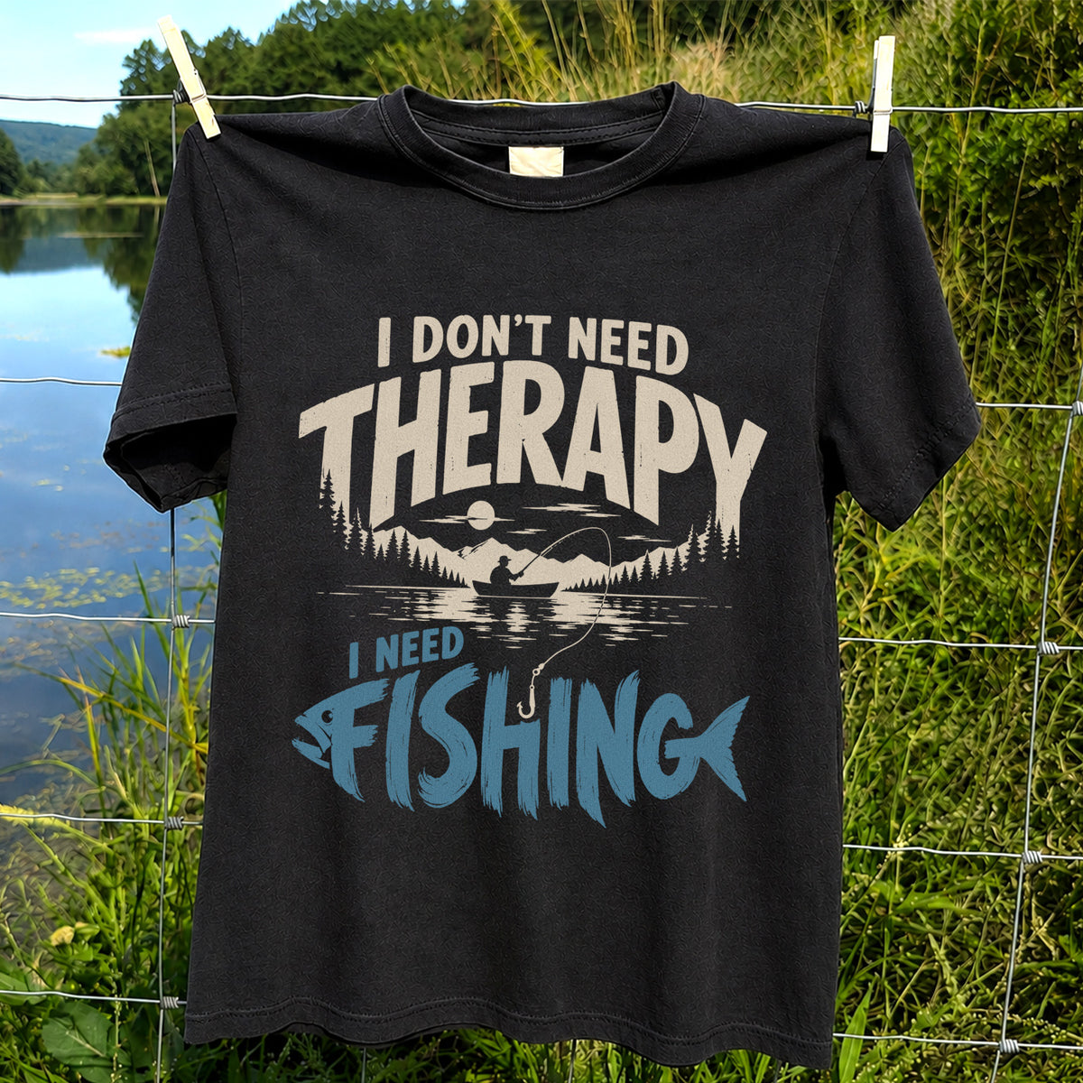 I Don’t Need Therapy I Need Fishing Graphic T-Shirt