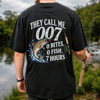 They Call Me 007 0 Bites 0 Fish 7 Hours Funny Trout Fishing T-Shirt | Back Print