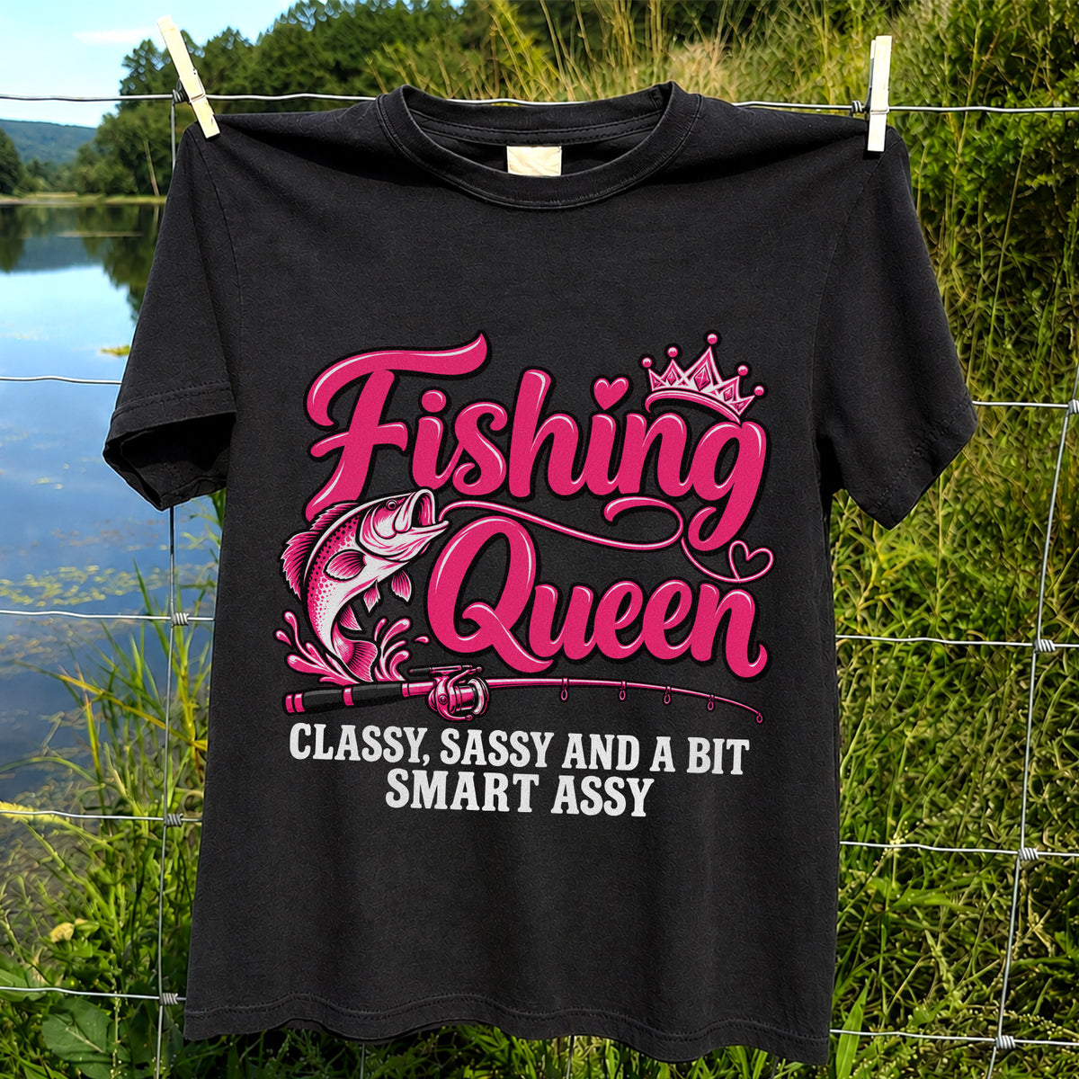 Fishing Queen Classy Sassy and a Bit Smart Assy Bass and Fishing Rod T-Shirt