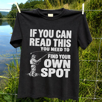 Find Your Own Spot Funny Fly Fishing Graphic T-Shirt