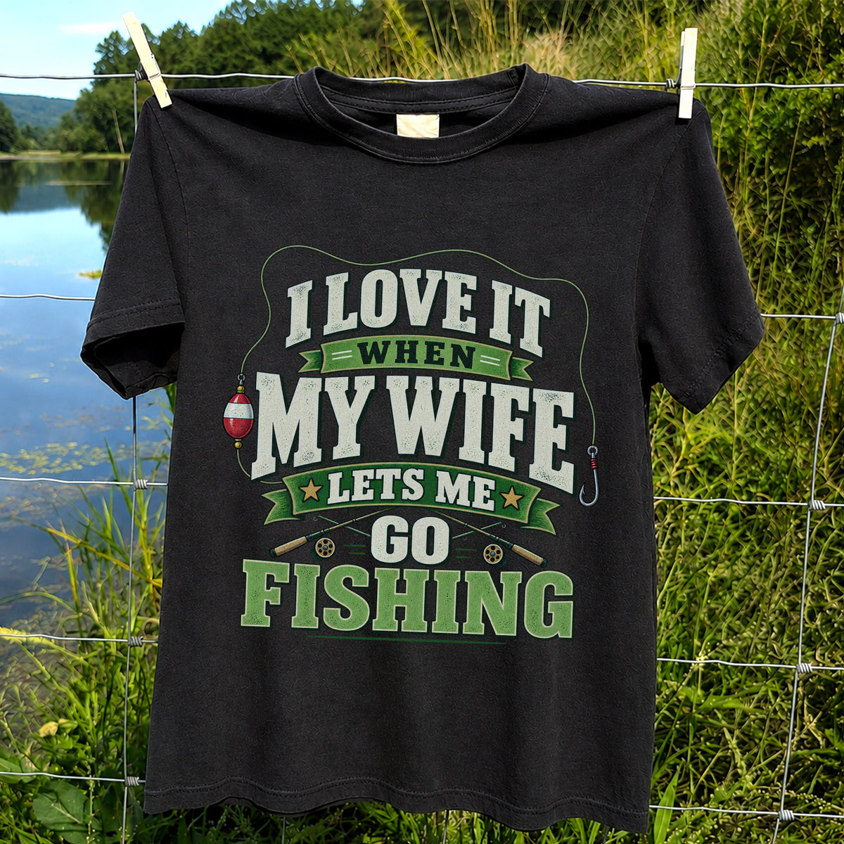 I Love It When My Wife Lets Me Go Fishing Rods and Bobber T-Shirt