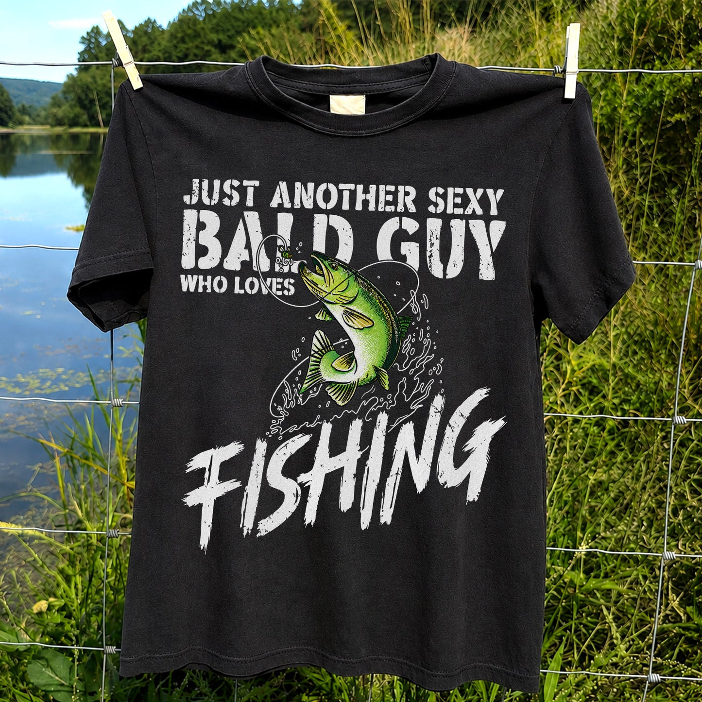 Just Another Sexy Bald Guy Who Loves Fishing Bass T-Shirt
