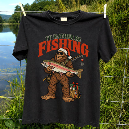I'd Rather Be Fishing Bigfoot Holding Rainbow Trout Christmas T-Shirt