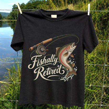 Fishally Retired Rainbow Trout Fly Fishing Retirement T-Shirt