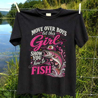 Move Over Boys Let This Girl Show You How to Fish Trout T-Shirt