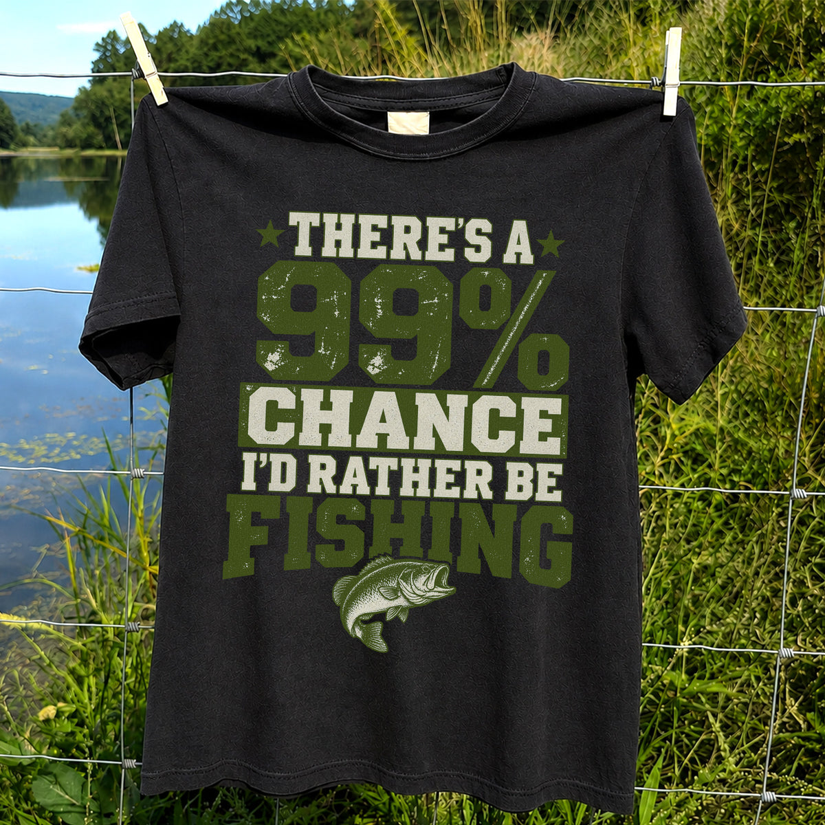 99 Percent Chance I’d Rather Be Fishing Graphic T-Shirt