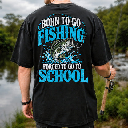 Born to Go Fishing Forced to Go to School Bass T-Shirt | Back Print