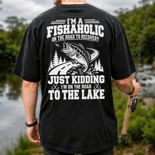 I'm a Fishaholic Just Kidding I'm on the Road to the Lake Bass Fishing T-Shirt | Back Print