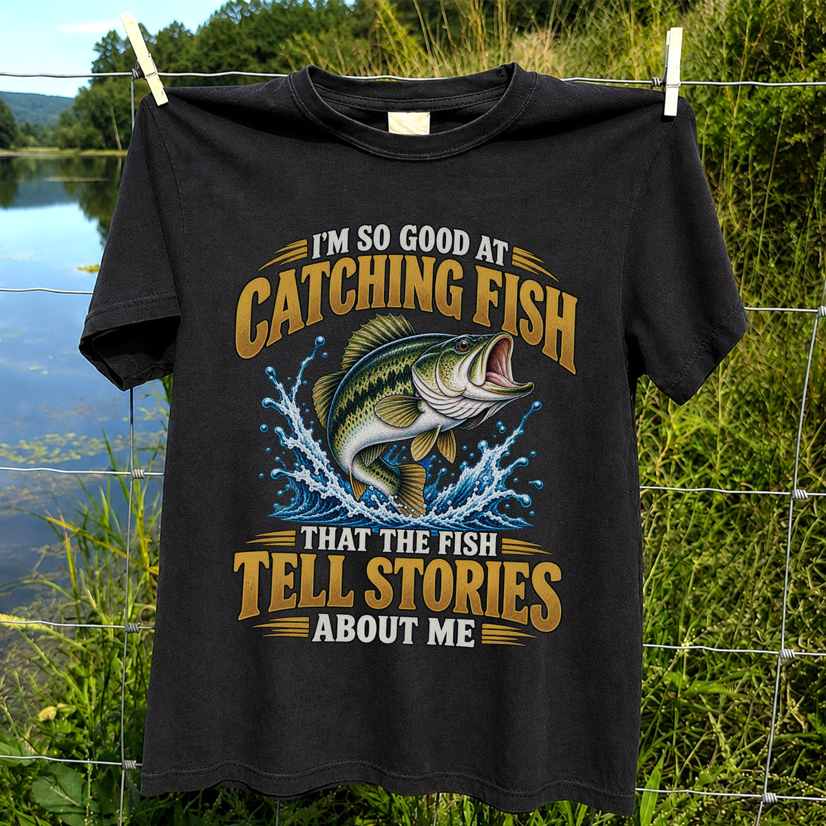 I'm So Good at Catching Fish That the Fish Tell Stories About Me Bass Fishing T-Shirt
