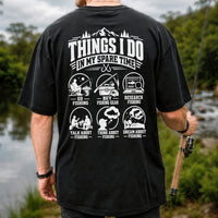 Things I Do in My Spare Time Funny Fishing T-Shirt | Back Print