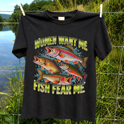 Women Want Me Fish Fear Me Funny Trout Fishing T-Shirt