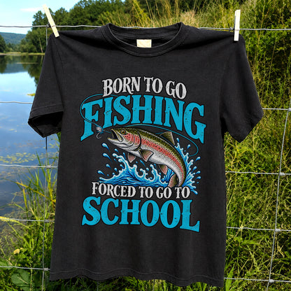 Born to Go Fishing Forced to Go to School Rainbow Tee, Trout T-Shirt