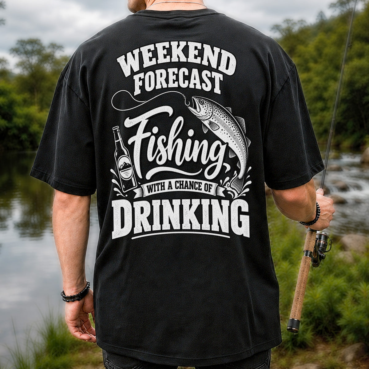 Weekend Forecast Fishing With a Chance of Drinking Trout T-Shirt | Back Print