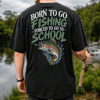 Born to Go Fishing Forced to Go to School Rainbow Trout T-Shirt | Back Print