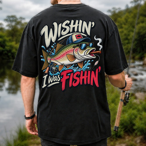 Wishin' I Was Fishin' Funny Rainbow Trout Fishing T-Shirt | Back Print