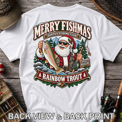 Merry Fishmas Santa's Fishing Club Still Reelin' Rainbow Trout Christmas T-Shirt | Back Print