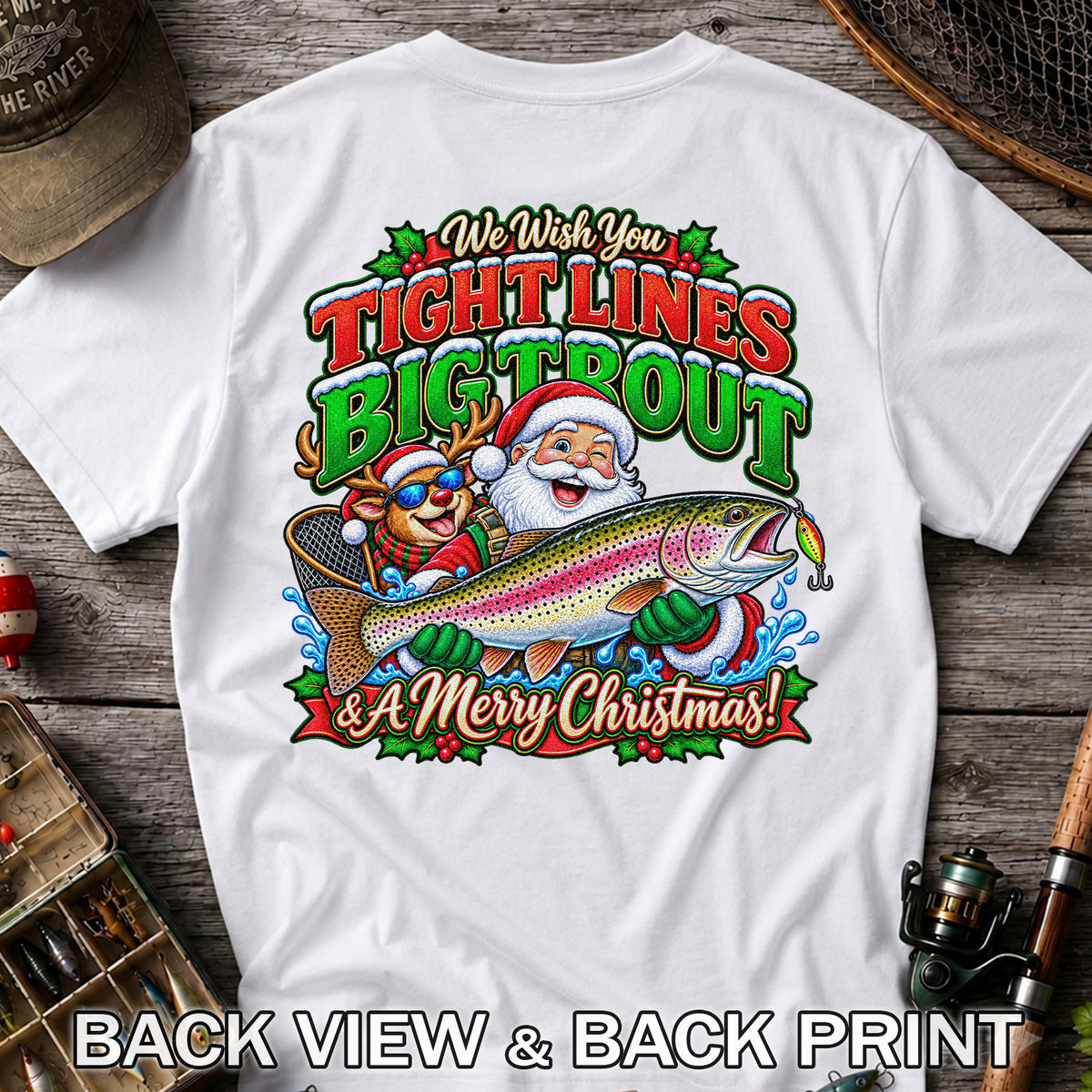 We Wish You Tight Lines Big Trout & a Merry Christmas Santa and Reindeer Fishing T-Shirt | Back Print