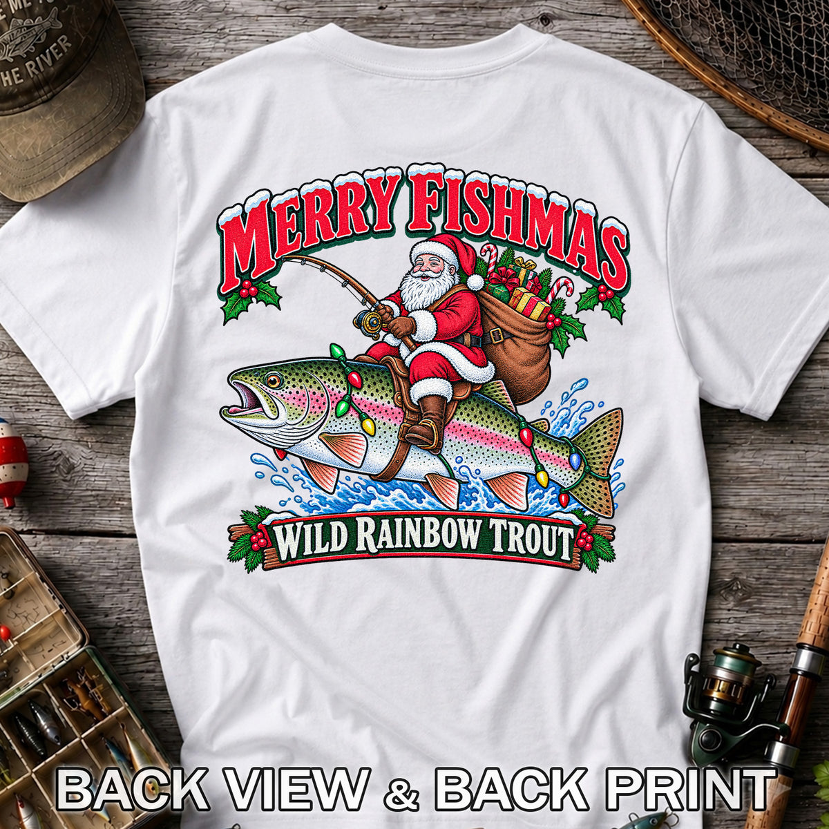 Merry Fishmas Santa Riding a Wild Rainbow Trout Christmas Fishing T-Shirt | Back Print