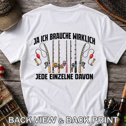 Ja Ich Brauche Wirklich Jede Einzelne Funny Fishing T-Shirt | Back Print