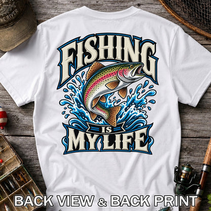 Fishing Is My Life Jumping Rainbow Trout Graphic T-Shirt | Back Print