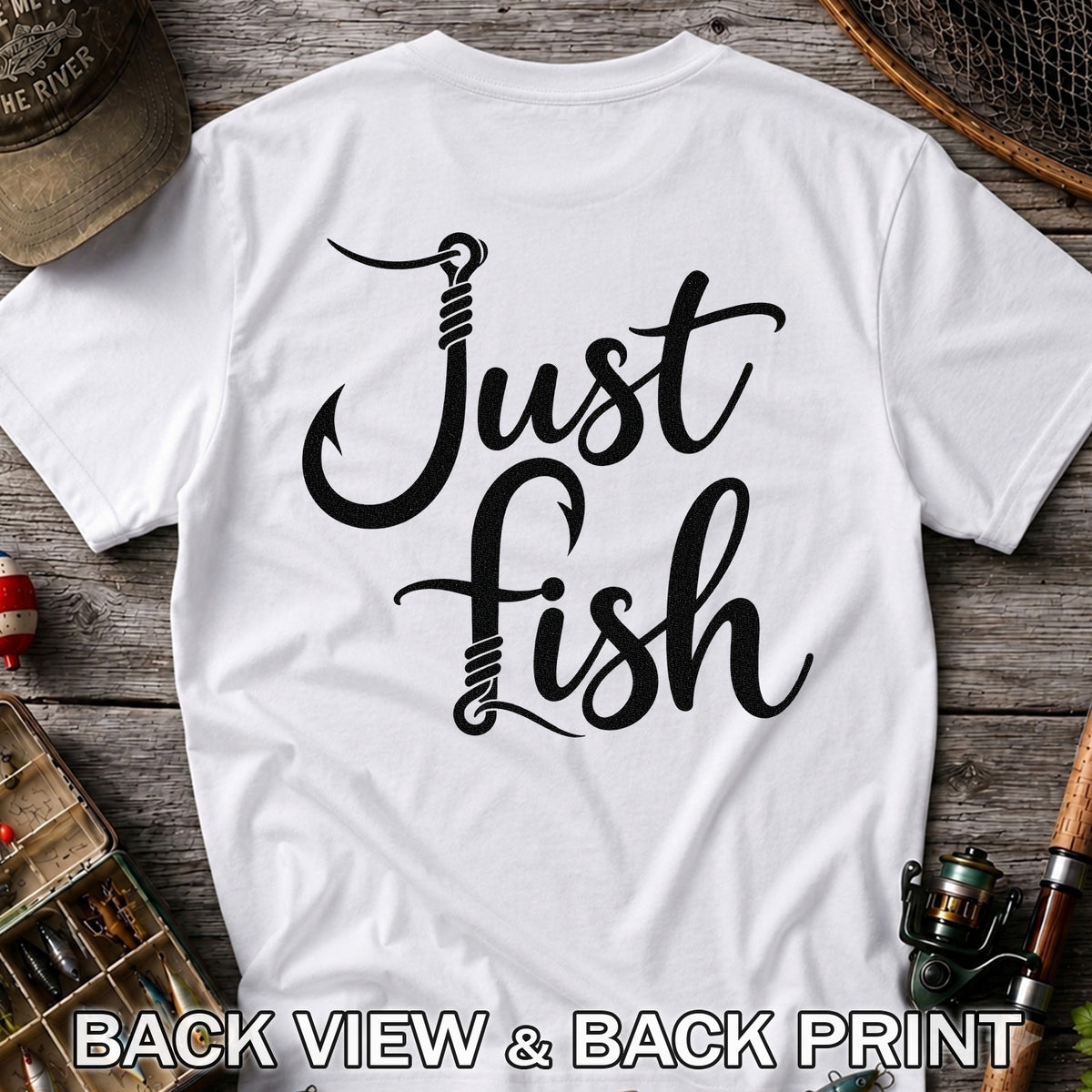 Just Fish Funny Fishing Hook Graphic T-Shirt | Back Print