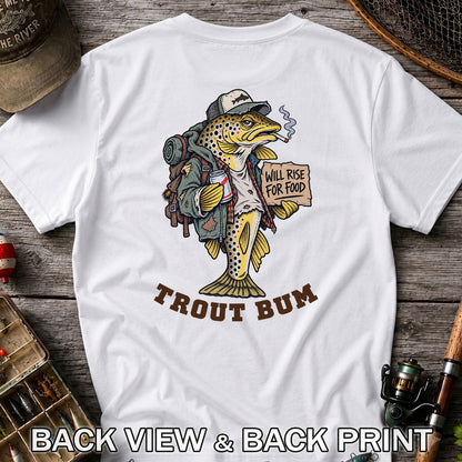 Trout Bum Will Rise for Food Funny Brown Trout Fishing T-Shirt | Back Print