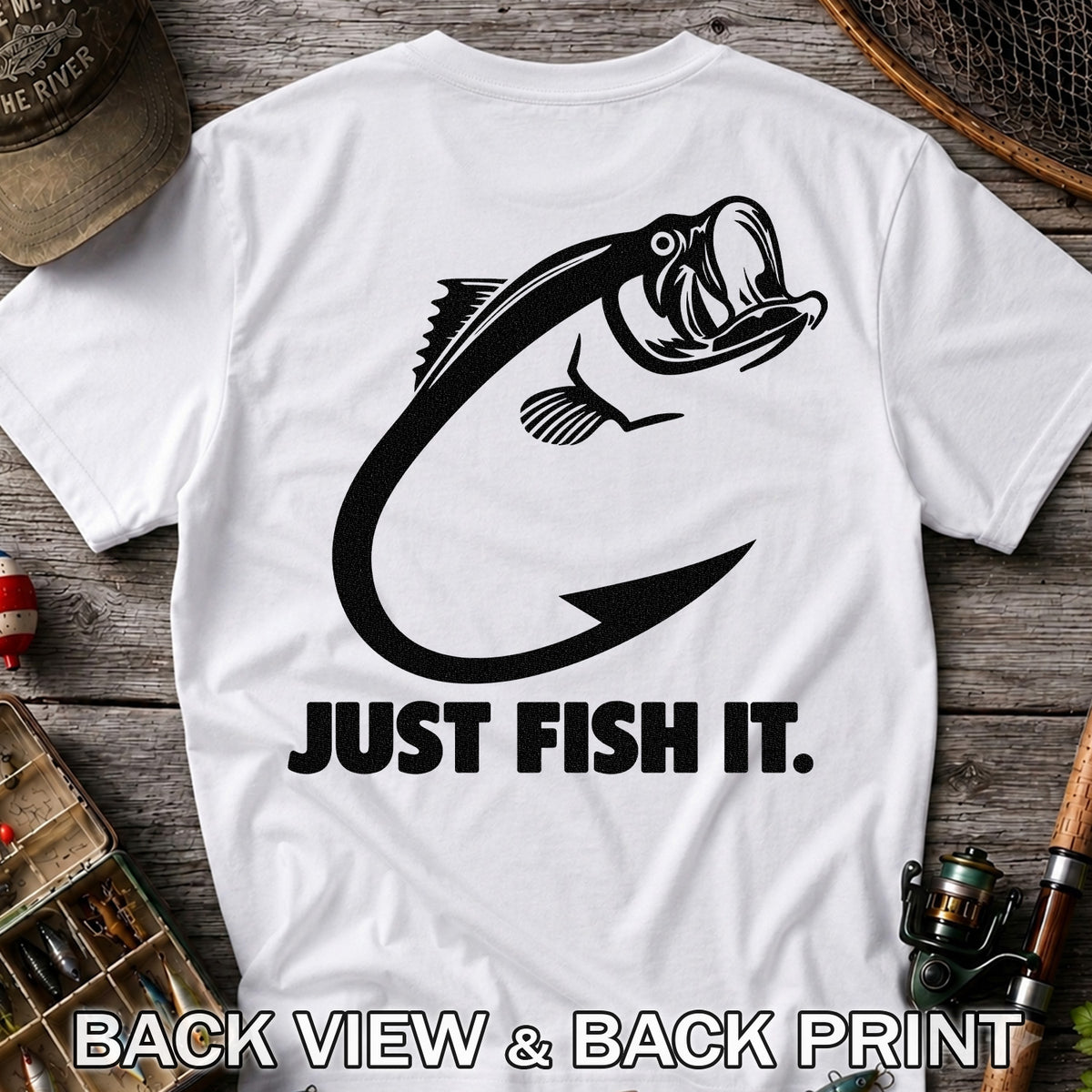 Just Fish It Bass and Fishing Hook Graphic T-Shirt | Back Print