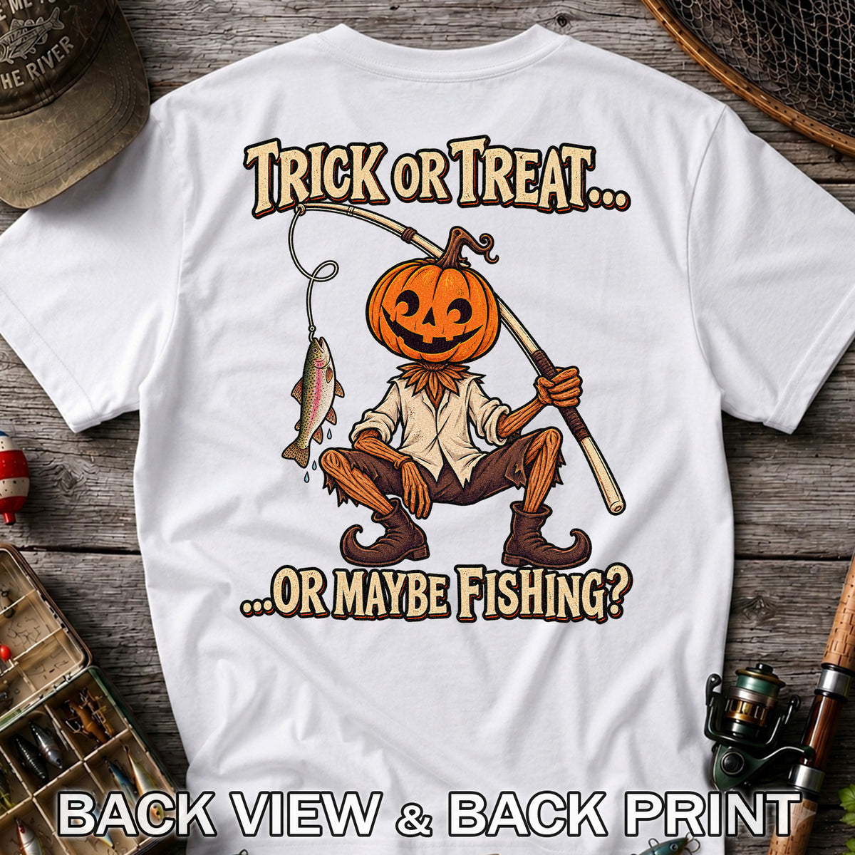 Trick or Treat Or Maybe Fishing Pumpkin Angler with Trout Halloween T-Shirt | Back Print