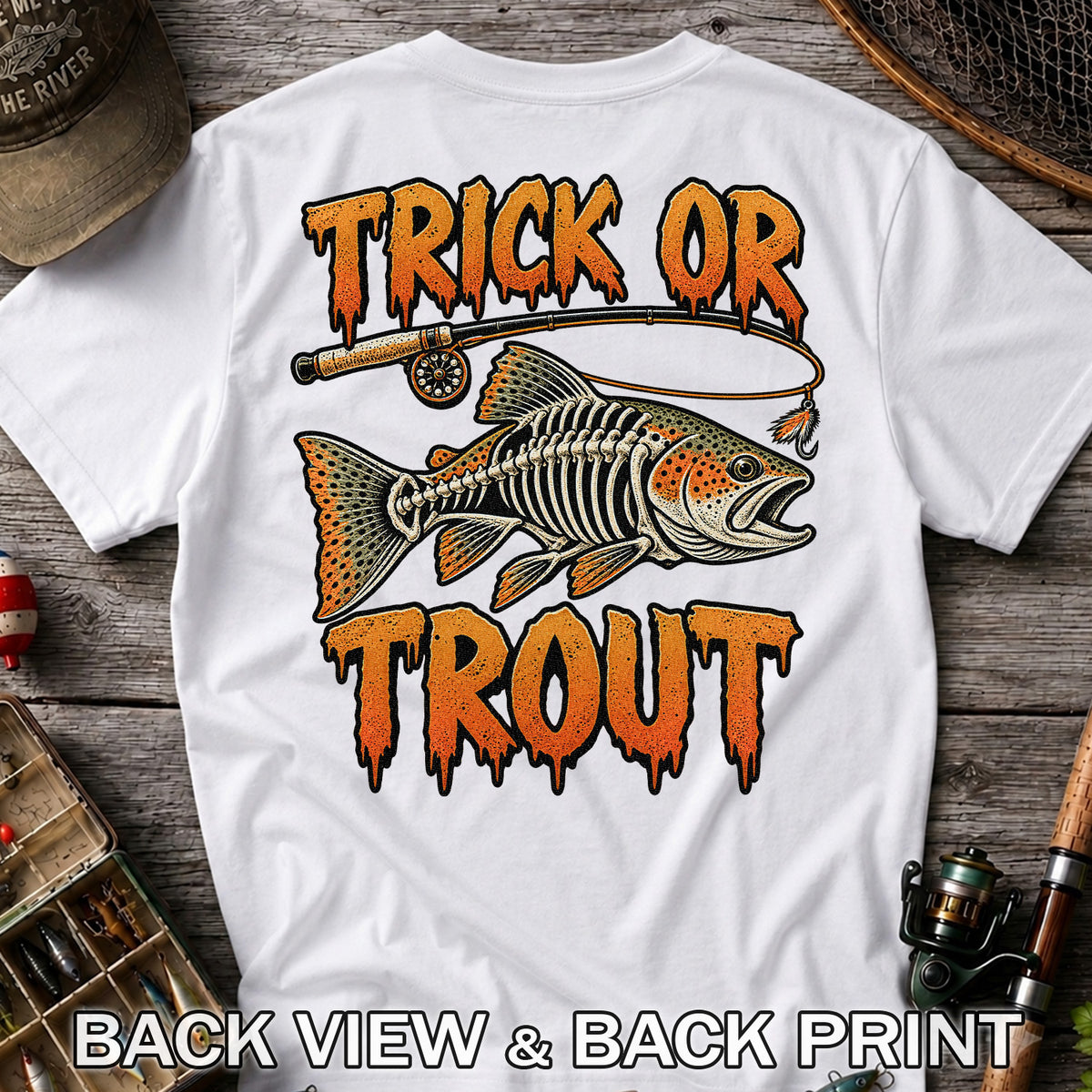 Trick or Trout Skeleton Trout Halloween Fly Fishing T-Shirt | Back Print
